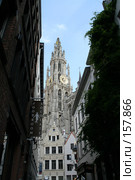 Собор Нотр-Дам (Onze Lieve Vrouwkathedral), Антверпен, Бельгия (2007 год). Редакционное фото, фотограф Карасева Екатерина Олеговна / Фотобанк Лори