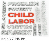 3d image Child Labor issues concept word cloud background. Стоковое фото, фотограф David Castillo Dominici / Фотобанк Лори