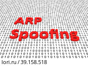 ARP Spoofing binary code 3d illustration. Стоковая иллюстрация, иллюстратор Максим Иванов / Фотобанк Лори