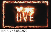 We are LIve text written with fire LiveStreaming conception background. Стоковая анимация, аниматор Mihail Mihaylov / Фотобанк Лори