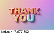 Colorful 3D text saying thank you on a gradient background in pastel shades. Стоковое AI-видео, аниматор Ekaterina Ismagilova / Фотобанк Лори