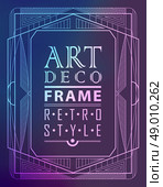 Art deco geometric vintage frame can be used for invitation, congratulation. Стоковая иллюстрация, агентство Ingram Publishing / Фотобанк Лори