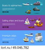 Ships And Boats Banners Set. Ships and boats realistic horizontal banners set with submarines sailing and premium ships isolated vector illustration . Стоковая иллюстрация, агентство Ingram Publishing / Фотобанк Лори