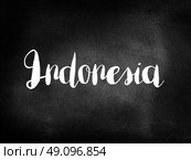 Indonesia written on a blackboard. Стоковое фото, агентство Ingram Publishing / Фотобанк Лори