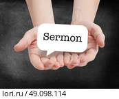 Sermon written on a speechbubble. Стоковое фото, агентство Ingram Publishing / Фотобанк Лори