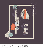 Flowers typography poster design, text and florals combined, hand drawn botanical elements with word Life, vector illustration. Стоковая иллюстрация, агентство Ingram Publishing / Фотобанк Лори