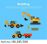 Building Concept Banner Flat Design Vector. Building conceptual banner. Set of construction machines. Extraction, transport, moving materials illustration for advertise, infographic, web page design. Excavator, loader, tractor with trailer. Стоковая иллюстрация, агентство Ingram Publishing / Фотобанк Лори