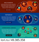 Crowdfunding 3 flat banners webpage design with information on ideas incubation partnership and crowdfunding campaign vector illustration . Crowdfunding 3 Flat Banners Set. Стоковая иллюстрация, агентство Ingram Publishing / Фотобанк Лори
