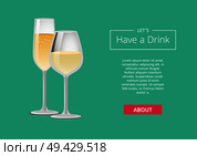 Lets have a drink champagne advertisement web poster with closeup of wine glass, alcohol drink with bubbles vector illustration isolated on green. Lets Have Drink Champagne Advertisement Web Poster. Стоковая иллюстрация, агентство Ingram Publishing / Фотобанк Лори