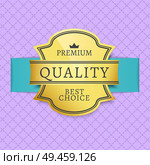 Best choice premium quality golden label on checkered background. Exclusive medal with crown sign, warranty insignia vector illustration isolated on purple. Best Choice Premium Quality Golden Label Checkered. Стоковая иллюстрация, агентство Ingram Publishing / Фотобанк Лори