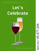 Lets celebrate alcohol drinks poster with glass of red wine and champagne drink in glassware vector illustration banner on green background. Lets Celebrate Poster with Glass of Wine Champagne. Стоковая иллюстрация, агентство Ingram Publishing / Фотобанк Лори