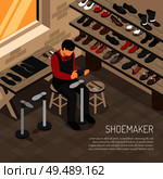 Shoe maker during work on background of shelves with foot wear isometric vector illustration. Стоковая иллюстрация, агентство Ingram Publishing / Фотобанк Лори