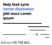 Sample text blocks with varied font styles, horizontal lines, and circles. Ideal for typography, minimalism, web design, layout design, text positioning, user interfaces, and modern aesthetics. Modern Text Layout with Sample Text, Lines, and Circular Elements for Web Design. Стоковая иллюстрация, агентство Ingram Publishing / Фотобанк Лори