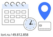 Calendar with dates, clock showing time, blue location pin, and credit card. Ideal for project management, planning events, travel organization, payment schedules, business coordination time. Calendar with Clock, Blue Location Pin, and Credit Card Representing Scheduling and Planning. Стоковая иллюстрация, агентство Ingram Publishing / Фотобанк Лори