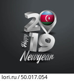 Happy New Year 2019 Grey Typography with Azerbaijan Flag Location Pin. Country Flag  Design. Стоковая иллюстрация, агентство Ingram Publishing / Фотобанк Лори