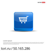 Shopping Cart icon - 3d Blue Button. Стоковая иллюстрация, агентство Ingram Publishing / Фотобанк Лори