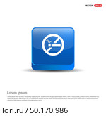No smoking Area - 3d Blue Button. Стоковая иллюстрация, агентство Ingram Publishing / Фотобанк Лори