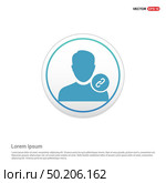 link attach user icon . - white circle button. Стоковая иллюстрация, агентство Ingram Publishing / Фотобанк Лори
