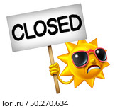 Closed Summer vacation and cancelled or canceled summertime activites symbol as a sad hot sun character holding a sign with painted text as a travel ban as a 3D illustration isolated on white. Стоковое фото, агентство Ingram Publishing / Фотобанк Лори