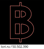 Neon symbol Baht Thailand money cash currency sign red color vector illustration image flat style light. Neon symbol Baht Thailand money cash currency sign red color vector illustration image flat style. Стоковая иллюстрация, агентство Ingram Publishing / Фотобанк Лори