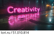 A bright neon sign displays the word creativity, reflecting on the wet pavement of a vibrant downtown alley at night. Стоковое AI-видео, аниматор Данила Большаков / Фотобанк Лори