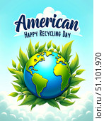 Celebrate america recycles day with eco-friendly initiatives and environmental awareness. Стоковое AI-изображение, AI-художник Сергей Бирюков / Фотобанк Лори