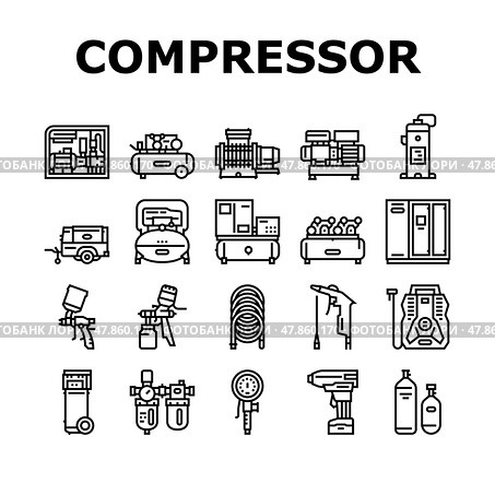 Air Compressor Tool Collection Icons Set Vector. Стоковая иллюстрация, иллюстратор Vectorwin / Фотобанк Лори