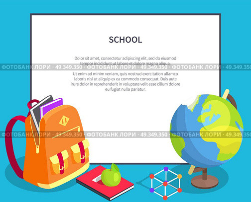 Back to School Poster with Geographical Globe Book. School poster with geographical globe, books and stationery, open backpack full of textbooks, apple snack and ruler with protractor vector with framefor text. Стоковая иллюстрация, агентство Ingram Publishing / Фотобанк Лори