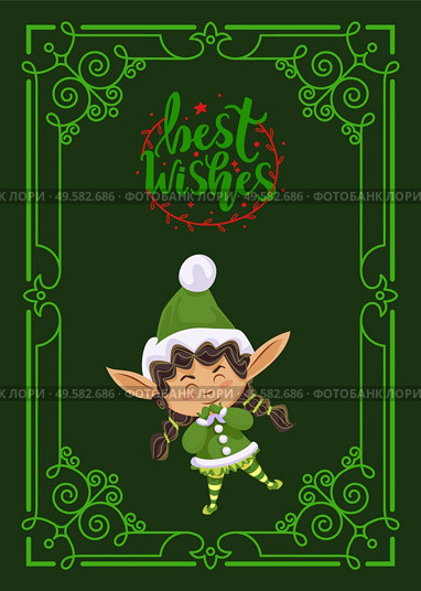 Best wishes greeting card for Christmas holidays celebration. Cute kid girl wearing green costume of pixie. Postcard with frame and ornaments, wreath circle and calligraphic inscription. Vector flat. Best Wishes Cute Christmas Elf Girl Greeting Card. Стоковая иллюстрация, агентство Ingram Publishing / Фотобанк Лори