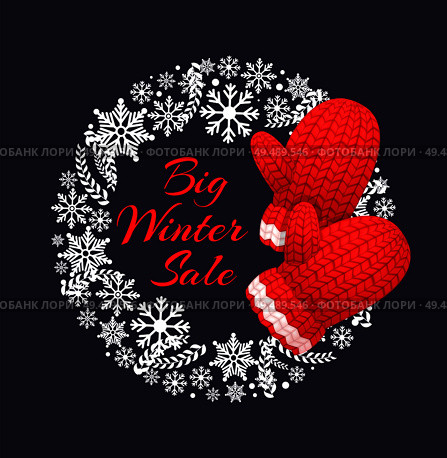 Big winter sale poster with wreath made of snowflakes, knitted gloves in red and white color. Woolen mittens realistic outfit gauntlet, warm wintertime accessory. Winter Sale Poster with Wreath Made of Snowflakes. Стоковая иллюстрация, агентство Ingram Publishing / Фотобанк Лори