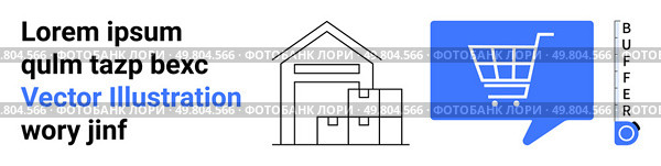 Blue speech bubble with shopping cart, storage warehouse with boxes, lorem ipsum text, Buffer logo, Vector Illustration. Ideal for e-commerce, storage, logistics, communication, marketing, web. Blue Shopping Cart in Speech Bubble with Storage Warehouse and Text Elements on White Background. Стоковая иллюстрация, агентство Ingram Publishing / Фотобанк Лори