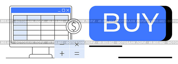 Computer screen with spreadsheet, dollar coin, calculator with math symbols, large BUY button. Ideal for online shopping, e-commerce, budgeting, financial planning, digital marketing, economic. Online Shopping Concept with Computer Screen, Calculator, Dollar Coin, and Large Buy Button. Стоковая иллюстрация, агентство Ingram Publishing / Фотобанк Лори