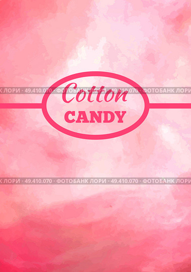 Cotton candy background in pink color with place for advertisement text vector illustration. Dessert for children called sugar glass or fairy floss. Dessert for Child Called Sugar Glass Fairy Floss. Стоковая иллюстрация, агентство Ingram Publishing / Фотобанк Лори