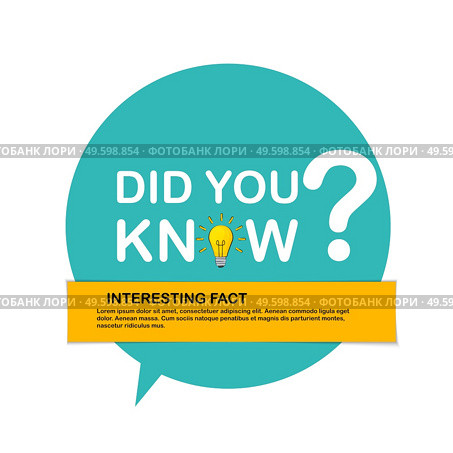 Did you know Speech Bubble Background with Idea Light Bulb Icon Vector Illustration. Did you know Speech Bubble Background with Idea Light Bulb Icon Vector Illustration EPS10. Стоковая иллюстрация, агентство Ingram Publishing / Фотобанк Лори