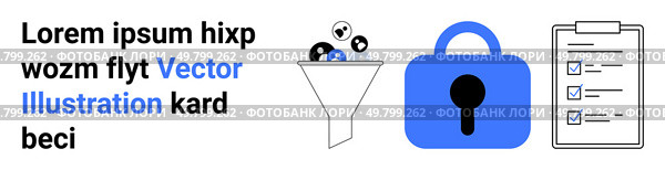 Funnel separating data, blue padlock indicating security, checklist on clipboard. Ideal for data privacy, cybersecurity, compliance, governance, filtering processes, security systems, productivity. Data Filtering and Security Concept with Checklist for Compliance and Governance. Стоковая иллюстрация, агентство Ingram Publishing / Фотобанк Лори