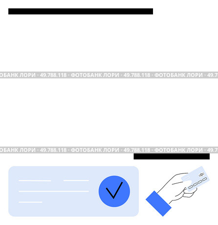 Hand holding credit card near document with checkmark. Ideal for payment processes, online transactions, digital verification, e-commerce, banking, financial services, identity confirmation. Line. Hand holding credit card beside document with checkmark indicating successful transaction or verification. Стоковая иллюстрация, агентство Ingram Publishing / Фотобанк Лори