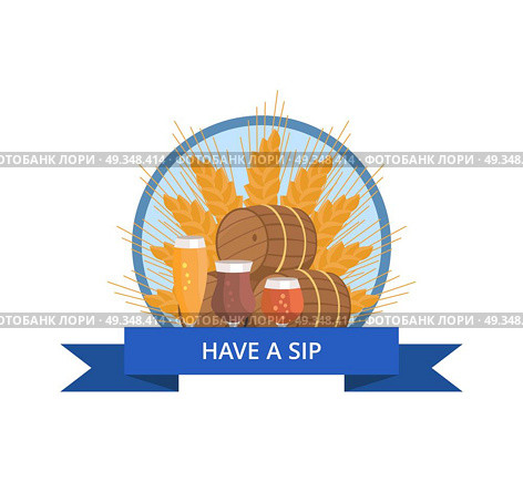 Have Sip Logo with Wheat, Beer Barrels and Glasses. Have a sip logo with wheat, free beer barrels and three glasses, draught pale and dark beers, vector illustration isolated in circle with blue ribbon. Стоковая иллюстрация, агентство Ingram Publishing / Фотобанк Лори