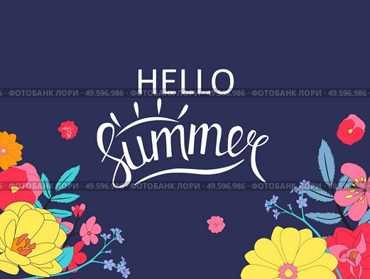 Hello summer background with hand drawn flower. Vector Ilustration EPS10. Hello summer background with hand drawn flower. Vector Ilustration. Стоковая иллюстрация, агентство Ingram Publishing / Фотобанк Лори