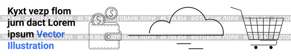 Icons of digital wallet with coins, cloud storage, and shopping cart in minimalistic style. Ideal for e-commerce, online shopping, cloud services, fintech, digital payments, web design. Digital Wallet, Cloud Storage, and Shopping Cart Icons in Minimalistic Style for E-commerce. Стоковая иллюстрация, агентство Ingram Publishing / Фотобанк Лори