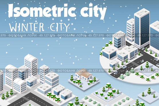 Isometric set of the modern 3D city. Winter landscape snowy trees, streets. Three-dimensional views of skyscrapers, houses, buildings and urban areas with transport roads, urban intersections. Стоковая иллюстрация, агентство Ingram Publishing / Фотобанк Лори
