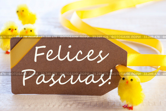 Label With Chicks, Text Felices Pascuas Means Happy Easter. Стоковое фото, фотограф Nadja Blume / Smarterpix / Фотобанк Лори