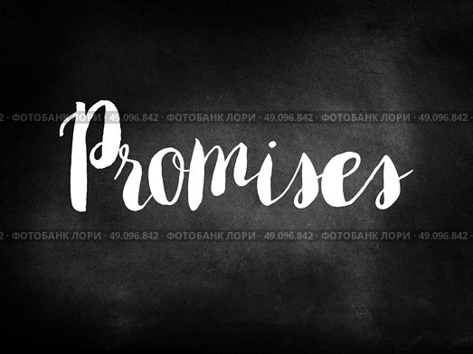 Promises written on a chalkboard. Стоковое фото, агентство Ingram Publishing / Фотобанк Лори