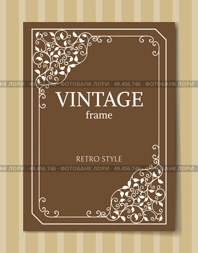 Vintage frame retro style engraving baroque border vector illustration path isolated on brown background. Foliate frames in flat style in corners. Vintage Frame Retro Style Engraving Baroque Border. Стоковая иллюстрация, агентство Ingram Publishing / Фотобанк Лори